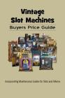 Vintage Slot Machines Buyers Price Guide Cover Image