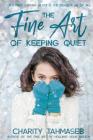 The Fine Art of Keeping Quiet By Charity Tahmaseb Cover Image