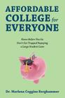 Affordable College for Everyone: Know Before You Go Don't Get Trapped Repaying a Large Student Loan By Marlena Coggins Berghammer Cover Image