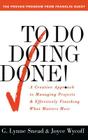 To Do Doing Done: A Creative Approach to Managing Projects and Effectively Finishing What Matters Most By G. Lynne Snead, Joyce Wycoff Cover Image