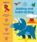 Dinosaur Academy: Adding and Subtracting By Lisa Regan, Claire Stamper (Illustrator) Cover Image