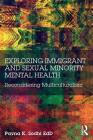 Exploring Immigrant and Sexual Minority Mental Health: Reconsidering Multiculturalism By Pavna K. Sodhi Cover Image