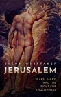 Jerusalem: Blake, Parry, and the Fight for Englishness By Jason Whittaker Cover Image
