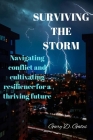 Surviving the storm: Navigating conflict and cultivating resilience for a thriving future Cover Image