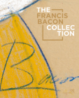 The Francis Bacon Collection By Fernando Castro Florez Cover Image
