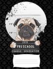 2019 preschool charge graduation: Funny pug dog college ruled composition notebook for graduation / back to school 8.5x11 By 1stgrade Publishers Cover Image