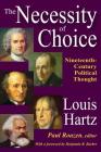 The Necessity of Choice: Nineteenth Century Political Thought By Louis Hartz (Editor) Cover Image