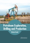 Petroleum Exploration, Drilling and Production Cover Image