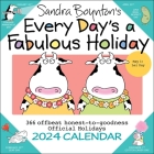 Sandra Boynton's Every Day's a Fabulous Holiday 2024 Wall Calendar Cover Image