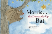 Morris . . . the Downside-Up Bat By H. R. Karpes Cover Image