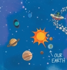 Our Earth By Jane Calame, Daniela Frongia (Illustrator) Cover Image