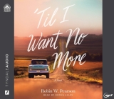 'Til I Want No More By Robin W, Pearson, Donna Allen (Narrator) Cover Image