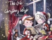 The Late Christmas Wish By G. L. Stone Cover Image