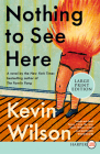 Nothing to See Here By Kevin Wilson Cover Image