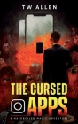 The Cursed Apps: A Hardboiled Magic Adventure By Tw Allen Cover Image