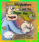 Billy Beakhorn and the Booger Man By Melanie J. Vogel, Uncle Dave Howard Cover Image