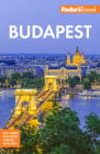 Fodor's Budapest: With the Danube Bend and Other Highlights of Hungary (Full-Color Travel Guide) Cover Image