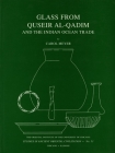 Glass from Quseir Al-Qadim and the Indian Ocean Trade (Studies in Ancient Oriental Civilizations #53) By Carol Meyer Cover Image