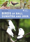 Birds of Bali, Sumatra and Java (Helm Wildlife Guides) By Tony Tilford Cover Image