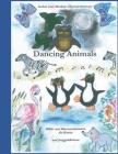 Dancing Animals: Bilder und Klavierminiaturen für Kinder und Junggebliebene By Isabel Oberniedermayr (Illustrator), Markus Oberniedermayr Cover Image