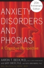 Anxiety Disorders and Phobias: A Cognitive Perspective By Aaron Beck, Gary Emery, Ruth L. Greenberg (With) Cover Image