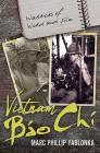 Vietnam Bao Chi: Warriors of Word and Film By Marc Phillip Yablonka Cover Image