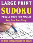 Large Print Sudoku Puzzle Book For Adults: Easy Medium and Hard Large Print Puzzle For Adults - Brain Games For Adults - Vol 21 By E. W. Frairya Pzl Cover Image