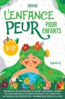 L'Enfance Peur Pour Enfants 8-12 By Serene Publications Cover Image