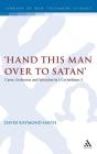 'Hand this man over to Satan' (Library of New Testament Studies #386) By David Raymond Smith Cover Image