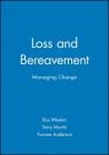 Loss and Bereavement By Ros Weston (Editor), Terry Martin (Editor), Yvonne Anderson (Editor) Cover Image