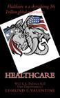 Healthcare: Will U.S. Politics Kill Our Opportunity? By Edmund L. Valentine Cover Image