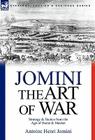 The Art of War: Strategy & Tactics from the Age of Horse & Musket By Antoine Henri Jomini Cover Image