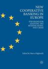 New Cooperative Banking in Europe: Strategies for Adapting the Business Model Post Crisis Cover Image