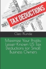 Maximize Your Profits: Lesser-Known US Tax Deductions for Small Business Owners Cover Image