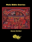 Mola Bible Stories By Susan Striker Cover Image