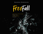 Freefall (Library Edition): Holding Onto Faith When the Unthinkable Strikes Cover Image