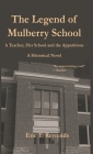 The Legend of Mulberry School By Eric T. Reynolds Cover Image