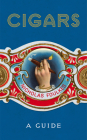 Cigars: A Guide By Nicholas Foulkes Cover Image