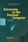 Astronomy on the Personal Computer By Storm Dunlop (Translator), Oliver Montenbruck, Richard M. West (Foreword by) Cover Image