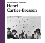 Henri Cartier-Bresson: Aperture Masters of Photography By Henri Cartier-Bresson (Photographer), Clement Chéroux (Text by (Art/Photo Books)) Cover Image