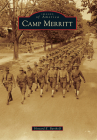 Camp Merritt (Images of America) By Howard E. Bartholf Cover Image