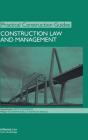 Construction Law and Management (Practical Construction Guides) Cover Image