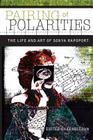 Pairing of Polarities: The Life and Art of Sonya Rapoport Cover Image