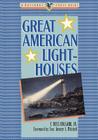Great American Lighthouses (Great American Places #2) By F. Ross Holland, George J. Mitchell (Foreword by) Cover Image