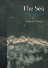The Sea: Nature and Culture (Earth) By Richard Hamblyn Cover Image