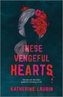 These Vengeful Hearts By Katherine Laurin Cover Image