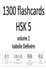 1300 flashcards HSK 5 (Volume 2) By Isabelle Defevere Cover Image