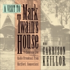 A Visit to Mark Twain's House Lib/E By Garrison Keillor Cover Image