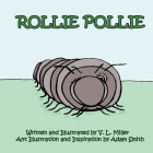 Rollie Pollie By V. L. Miller, V. L. Miller (Illustrator), Adam Smith (Artist) Cover Image