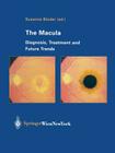 The Macula: Diagnosis, Treatment and Future Trends Cover Image
